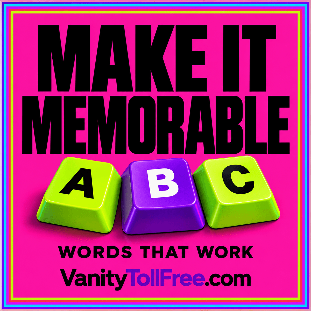 Make It Memorable typography card with colorful ABC keycaps on hot pink and a multicolor border.