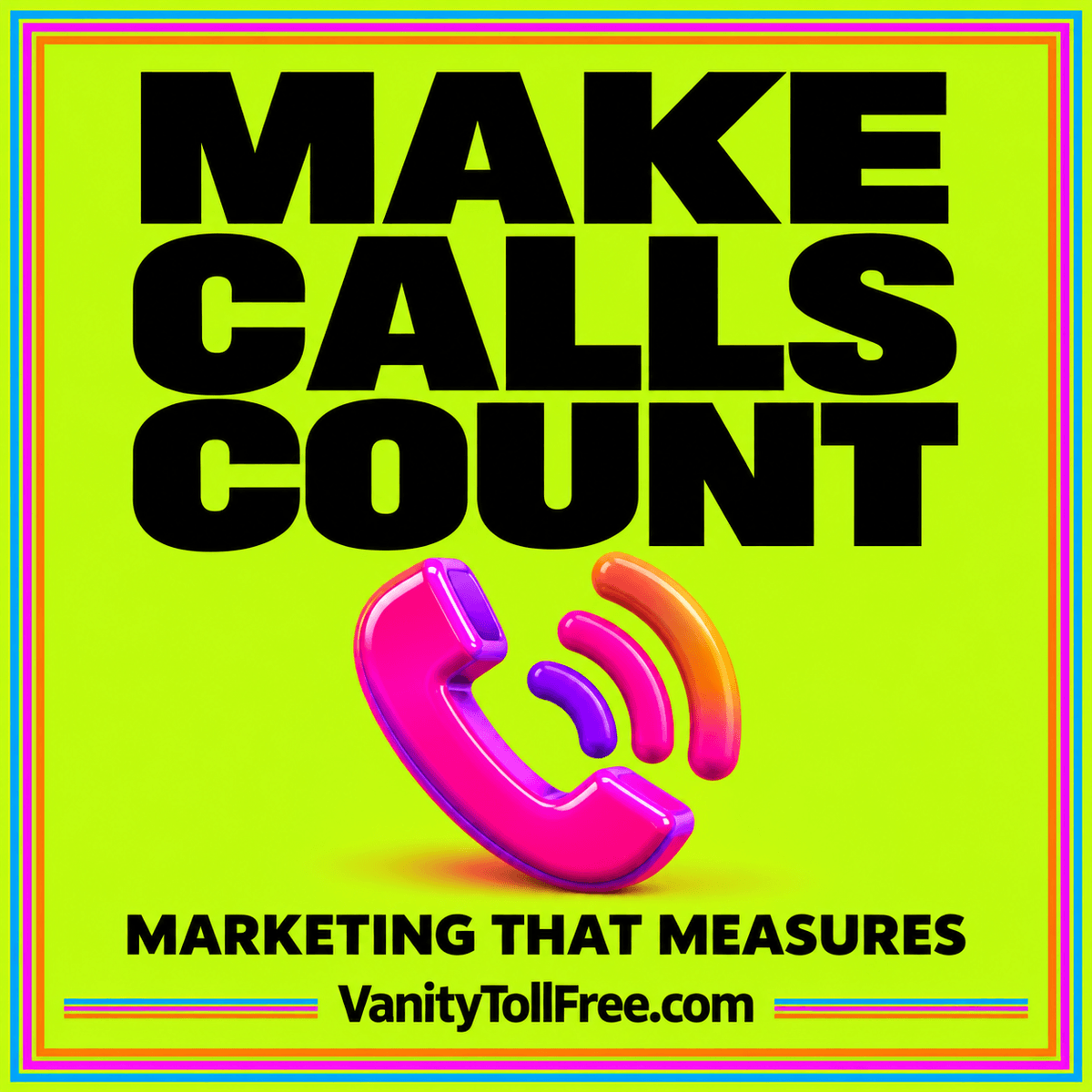 Make Calls Count typography card with a pink phone and colorful signal arcs on neon lime.
